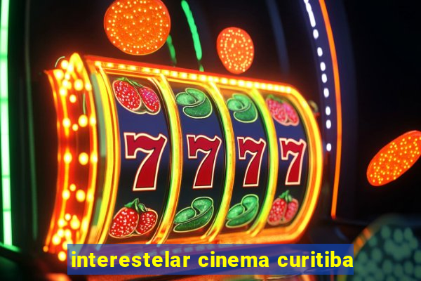 interestelar cinema curitiba